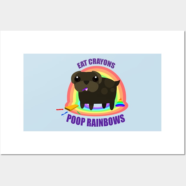 Eat Crayons, Poop rainbows. Wall Art by Steampunkd